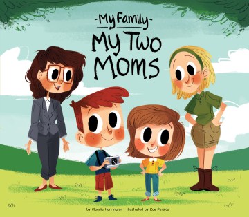 My Two Moms by Claudia Harrington (Grades K-3) book cover