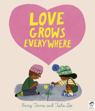 Love Grows Everywhere by Barry Timms (Grades K-2) book cover